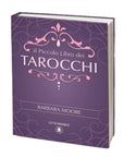 Libro "Il Piccolo Libro dei Tarocchi" Barbara Moore - Guida completa | Scopri su Clorophilla Shop