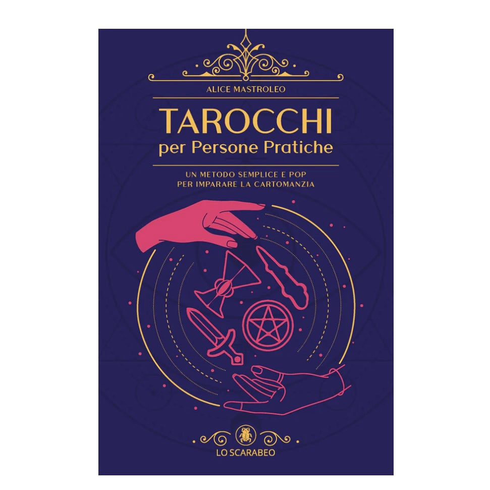 Libro "Tarocchi per Persone Pratiche" - Il mondo dei tarocchi | Scopri su Clorophilla Shop