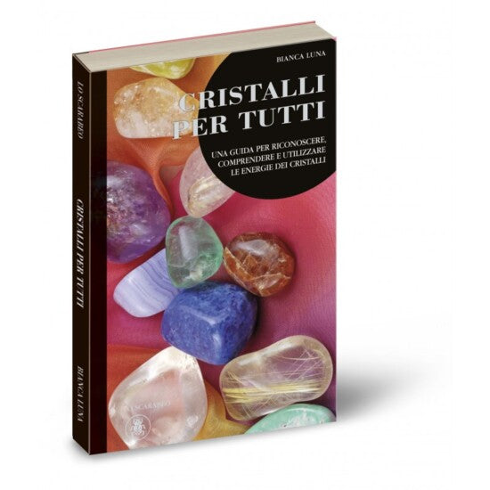Libro "Cristalli per Tutti" - Chakra, meditazione, energia, creatività | Scopri su Clorophilla Shop