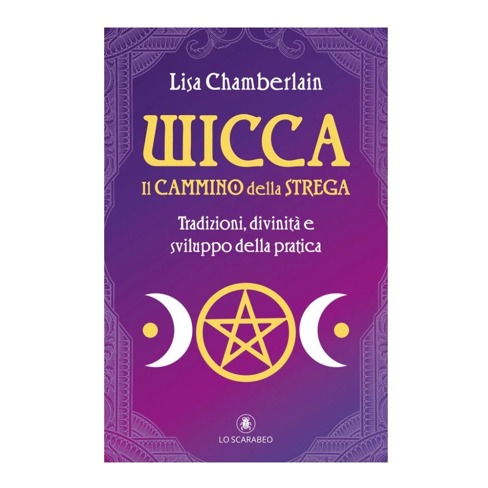 Libro "Wicca - Il cammino della strega" - Tradizioni, divinità e sviluppo della pratica - Clorophilla Shop