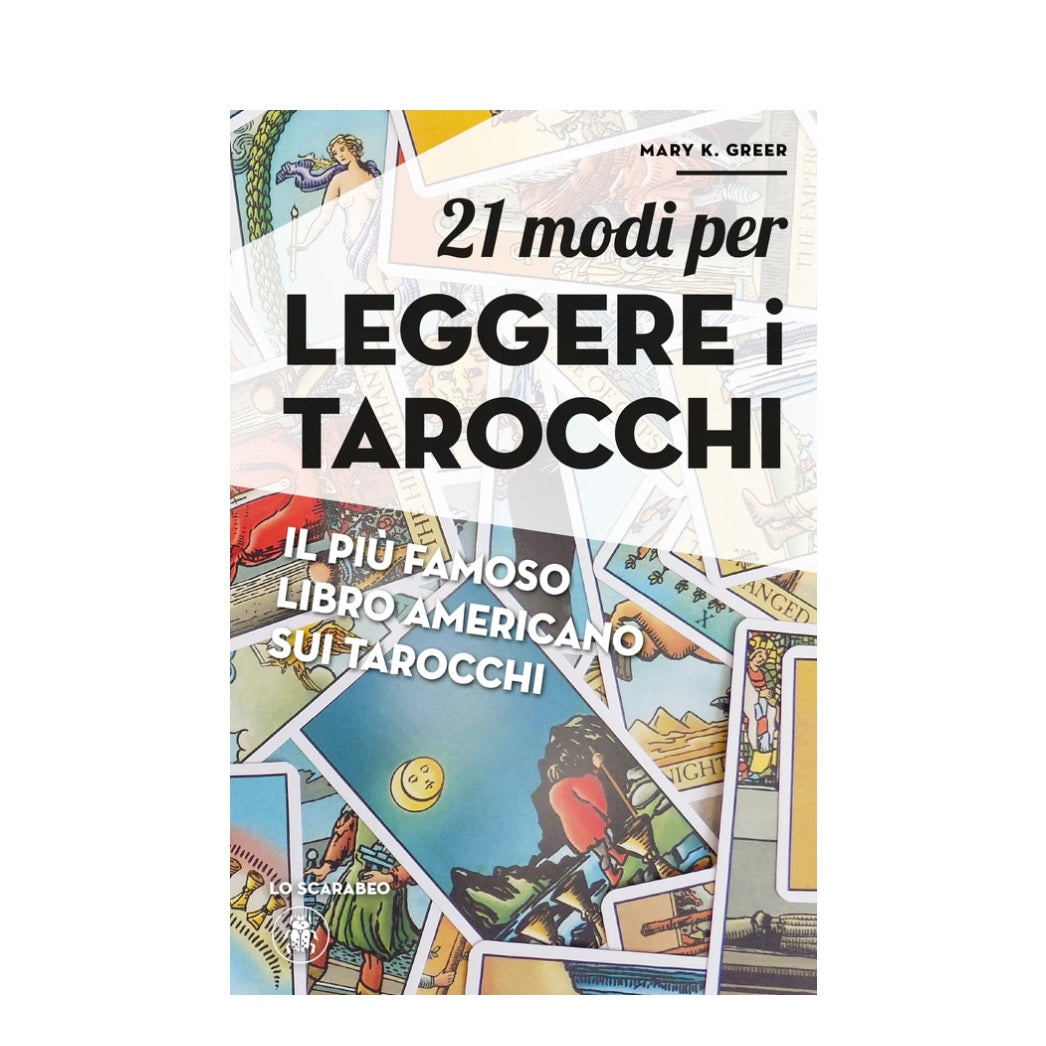 Lo Scarabeo "21 Modi per leggere i Tarocchi" - Il più famoso libro americano sui tarocchi edizione in italiano | Scopri su Clorophilla Shop